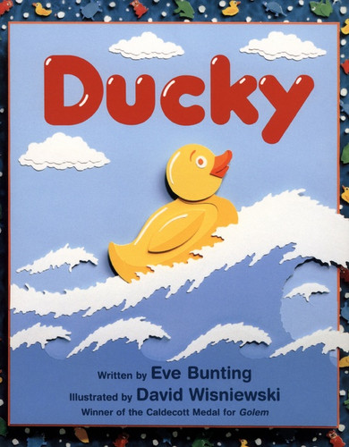 Ducky by Eve Bunting, David Wisniewski, 9780618432400