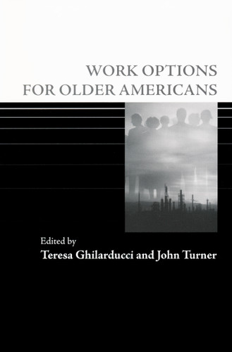 Work Options for Older Americans by Teresa Ghilarducci, John Turner, 9780268029708