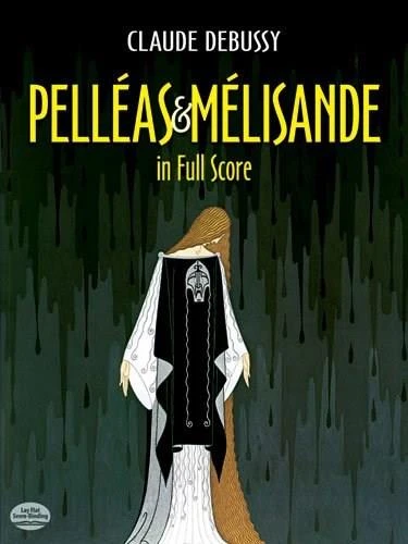 Pelleas et Melisande in Full Score by Claude Debussy, 9780486248257