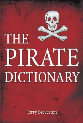 The Pirate Dictionary by Terry Breverton, 9781589802438