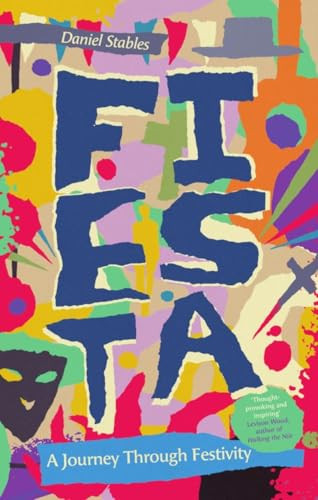 Fiesta (A Journey Through Festivity) by Daniel Stables, 9781837732524