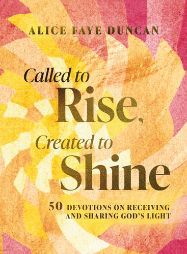 Called to Rise, Created to Shine by Alice Faye Duncan, 9781400256990