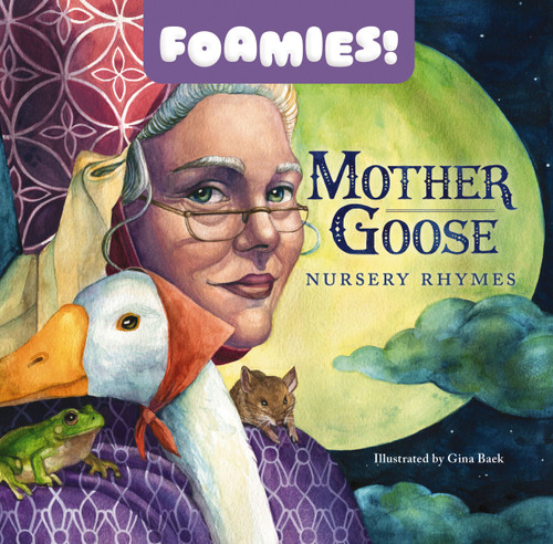 Mother Goose Nursery Rhymes (Foamies) by Gina Baek, Thomas Nelson, 9781400359677