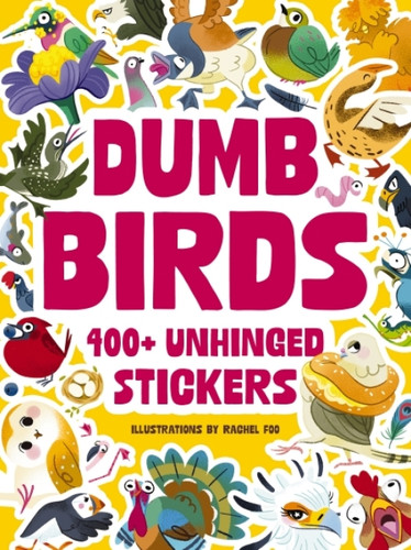 Dumb Birds (400+ Unhinged Stickers) by Thomas Nelson, 9781400361311