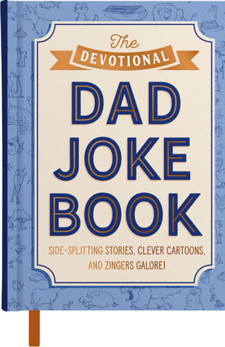 The Devotional Dad Joke Book (Side-Splitting Stories, Clever Cartoons, and Zingers Galore! (Includes 25 Devotions and 200+ Jokes)) by DaySpring, 9798886035162