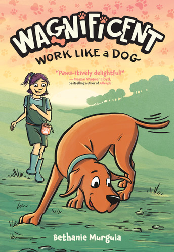 Wagnificent: Work Like a Dog by Bethanie Murguia, Bethanie Murguia, 9781250835321