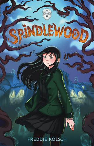 Spindlewood by Freddie Kölsch, 9781250397010