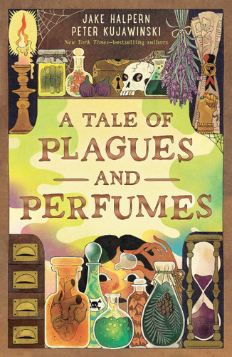 A Tale of Plagues and Perfumes by Jake Halpern, Peter Kujawinski, 9781250463302