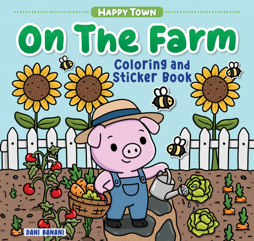 Happy Town - On the Farm (Coloring and Sticker Book) by Dani Banani, 9781641245326