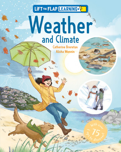 Lift the Flap: Learning+ Weather by Catherine Brereton, Alisha Monnin, 9798890942470