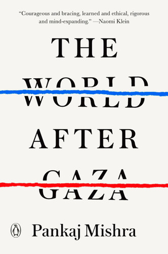 The World After Gaza by Pankaj Mishra, 9798217058914