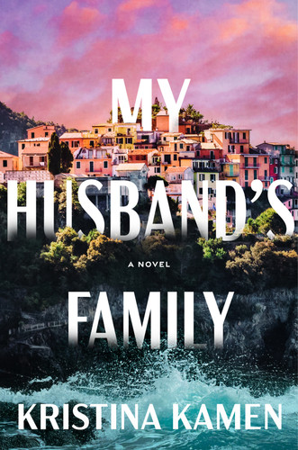 My Husband's Family (A Novel) by Kristina Kamen, 9780063567146