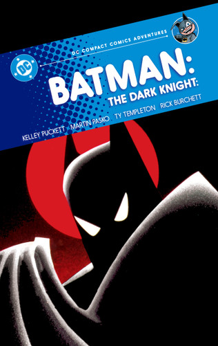 Batman: The Dark Knight: DC Compact Comics Adventures by Kelley Puckett, Martin Pasko, Ty Templeton, Brad Rader, 9781799517146
