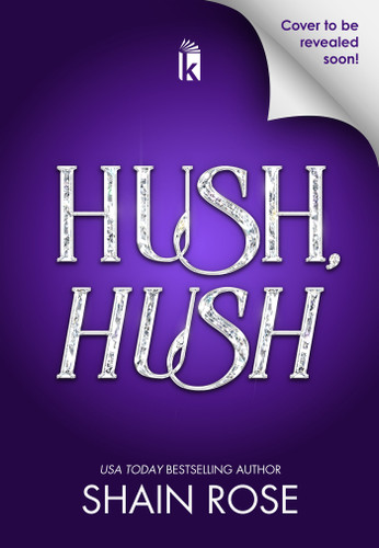 Hush Hush by Shain Rose, 9781496758217