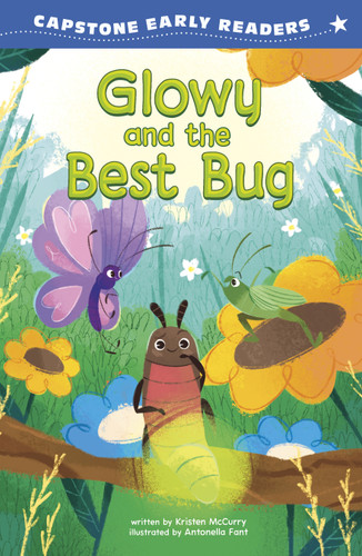 Glowy and the Best Bug by Kristen McCurry, Antonella Fant, 9798875309335