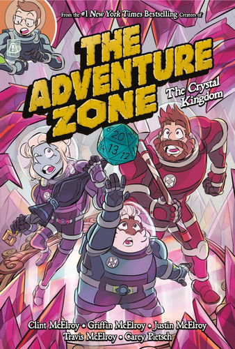 The Adventure Zone: The Crystal Kingdom by Clint McElroy, Carey Pietsch, Carey Pietsch, Griffin McElroy, Travis McElroy, Justin McElroy, 9781250232656
