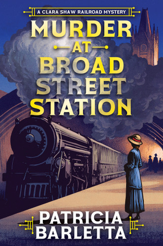 Murder at Broad Street Station by Patricia Barletta, 9781496762047