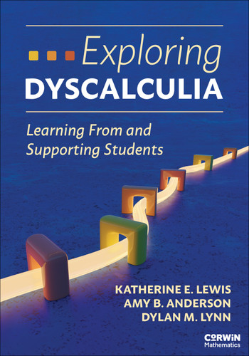 Exploring Dyscalculia (Learning From and Supporting Students) by Katherine E. Lewis, Amy B. Anderson, Dylan M.  Lynn, 9798348808372