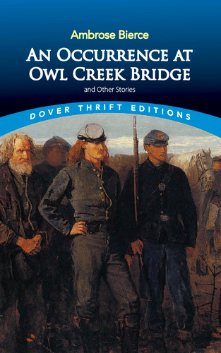 An Occurrence at Owl Creek Bridge and Other Stories by Ambrose Bierce, 9780486466576