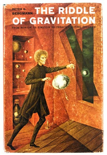 The Riddle of Gravitation (Revised and Updated Edition) by Peter G. Bergmann, 9780486273785