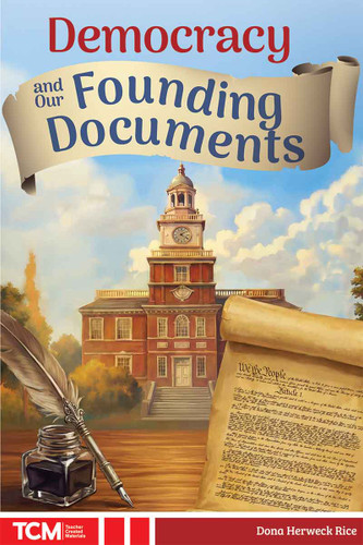 Democracy and Our Founding Documents by Dona Herweck Rice, 9798330930036