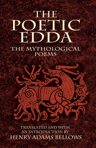The Poetic Edda: The Mythological Poems by Henry Adams Bellows, 9780486437101