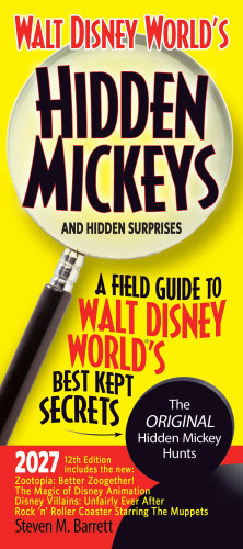 Walt Disney World's Hidden Mickeys and Hidden Surprises (A Field Guide to Walt Disney World's Best Kept Secrets) by Steven M. Barrett, 9781734265224
