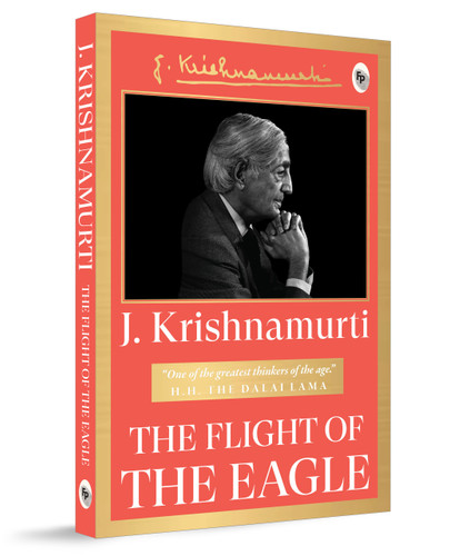 The Flight of the Eagle by J Krishnamurti, 9789362148445