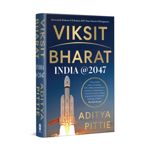 Viksit Bharat: India at 2047 by Aditya Pittie, 9789370890824