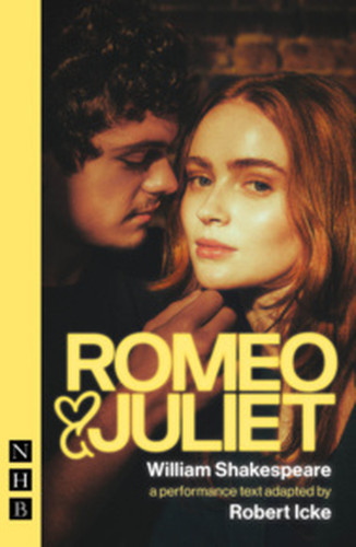 Romeo & Juliet (Robert Icke edition) by William Shakespeare, Robert Icke, 9781839045707
