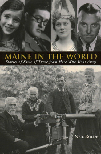 Maine in the World by Neil Rolde, 9780884483205