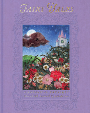 Fairy Tales (A Botanical Treasury) by John A. Rice, 9780789215543