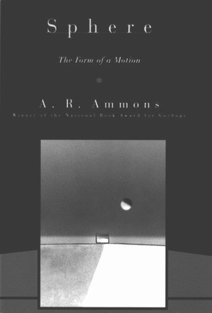 Sphere (The Form of a Motion) by A. R. Ammons, 9780393313109