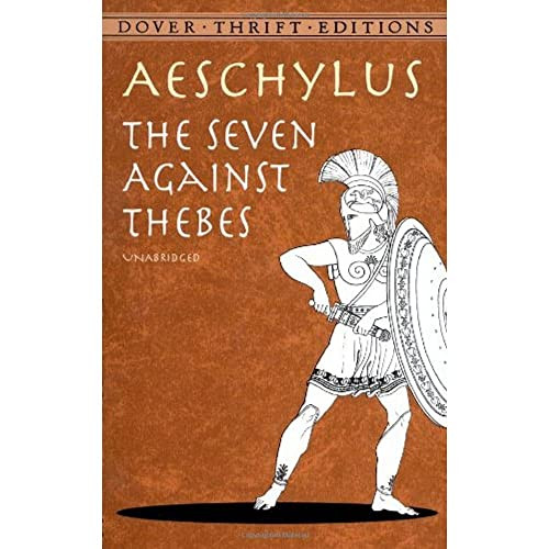 The Seven Against Thebes by Aeschylus, 9780486414201