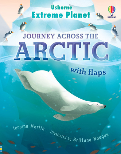 Extreme Planet: Journey Across The Arctic by Jerome Martin, Brittany Baugus, 9781805078432