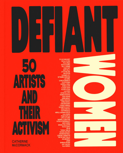 Defiant Women (50 artists and their activism) by Catherine McCormack, 9781399633291