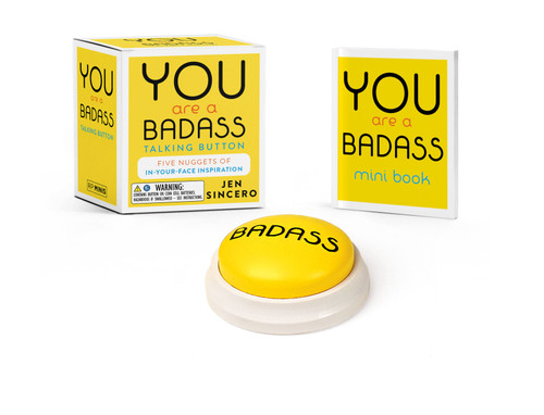 You Are a Badass® Talking Button (Five Nuggets of In-Your-Face Inspiration) (Miniature Edition) by Jen Sincero, 9780762460083