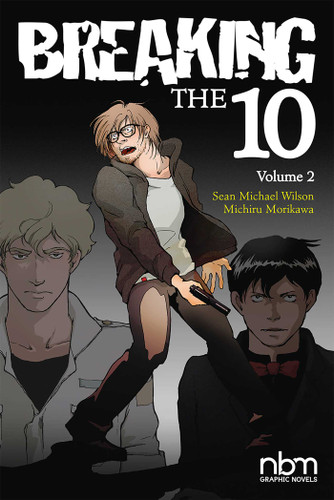 Breaking the Ten, Vol. 2 by Sean Michael Wilson, Michiru Morikawa, 9781681121178