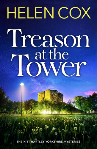 Treason at the Tower (a page-turning cosy crime mystery, perfect for book lovers) by Helen Cox, 9781529451429