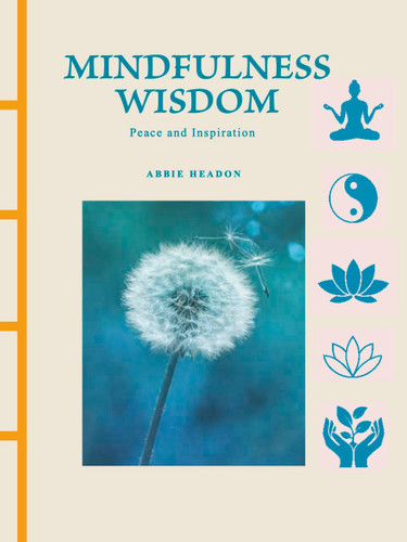 Mindfulness Wisdom (Peace and Inspiration) by Abbie Headon, 9781838867713