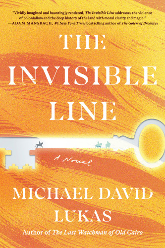The Invisible Line (A Novel) by Michael David Lukas, 9798217089659