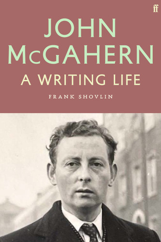 John McGahern (A Writing Life) by Frank Shovlin, 9780571375653