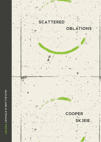 Scattered Oblations by Cooper Skjeie, 9780771034312