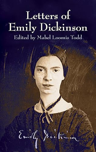 Letters of Emily Dickinson by Emily Dickinson, 9780486428581 Letters of Emily Dickinson by Emily Dickinson, 9780486428581