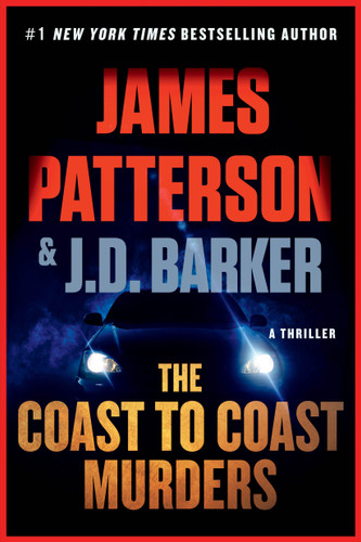 The Coast-to-Coast Murders (A Thriller) by James Patterson, J. D. Barker, 9780316612258