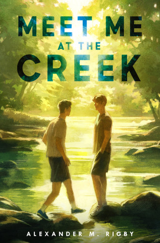 Meet Me at the Creek by Alexander M. Rigby, 9798217233625