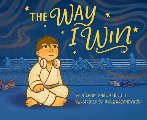 The Way I Win by Angela Hollett, Ayala Kaganovitch, 9781069467904