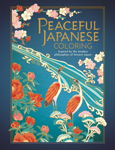 Peaceful Japanese Coloring (Inspired by the timeless philosophies of Ancient Japan) by LOM ART, 9781915751874