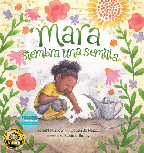 Mara siembra una semilla (Spanish Edition) by Robert Furrow, Donna Jo Napoli, Melissa Bailey, 9781958629963