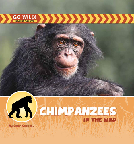 Chimpanzees in the Wild by Sarah Gudenau, 9781668987407